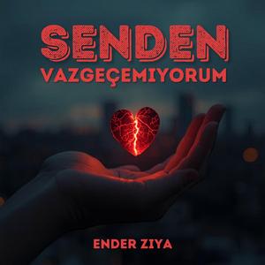 SENDEN VAZGEÇEMİYORUM (feat. NESLİHAN)