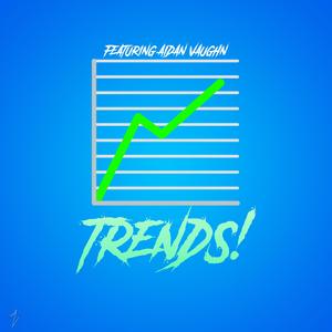 Trends (feat. Aidan Vaughn)
