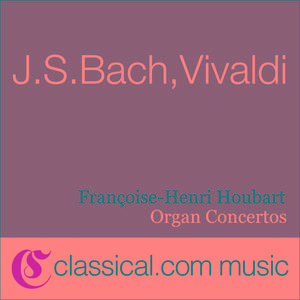 Organ Concerto in D minor, BWV 596 / RV 565 - Allegro