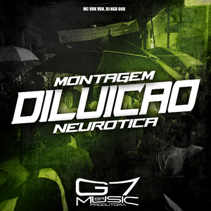 Montagem Diluição Neurotíca