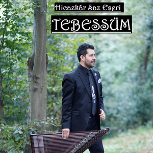 HİCAZKAR SAZ ESERİ / TEBESSÜM