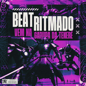 Beat Ritmado, Vem na Garupa da Teneré (Ultra Slowed)