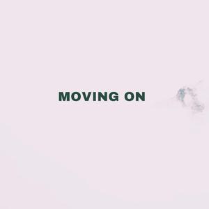 Moving on