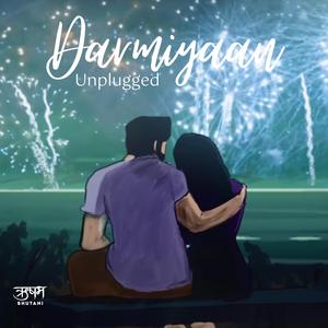 Darmiyaan (Unplugged)