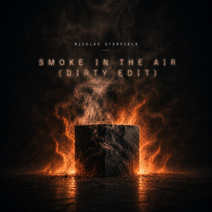 Smoke in the air (Dirty edit)