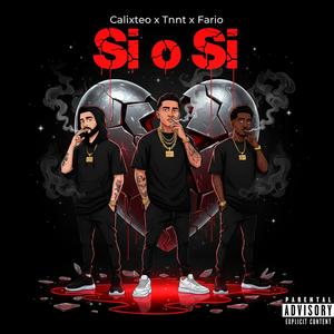 SI O SI (feat. Calixteo & TNNT)