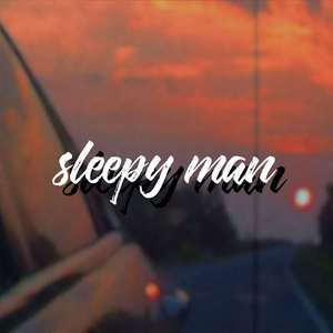 Free"Sleepy Man"