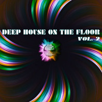 Deep House on the Floor, Vol. 2