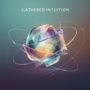 Gathered Intuition