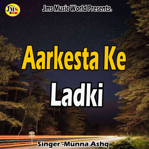 Aarkesta Ke Ladki