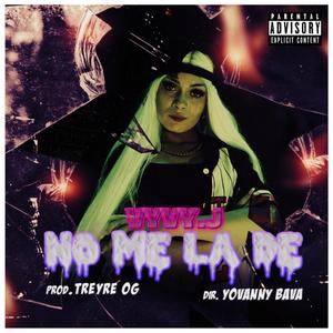 No me la de (feat. treyre prod.)