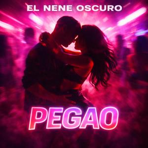Pegao (El Nene Oscuro)