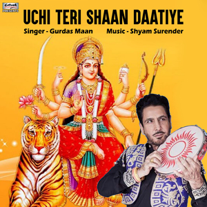 Uchi Teri Shaan Daatiye