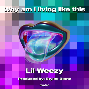 Why am I living like this