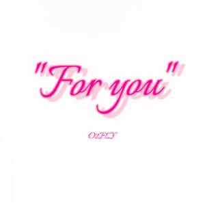 For you (Prod By August Wu)