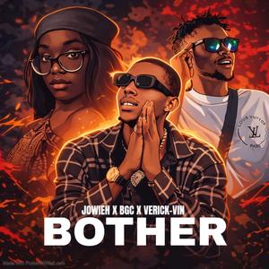 Bother (feat. Bgc & Verick-vin)