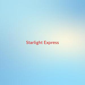 Starlight Express (Complete version originally performed by from Starlight Express)