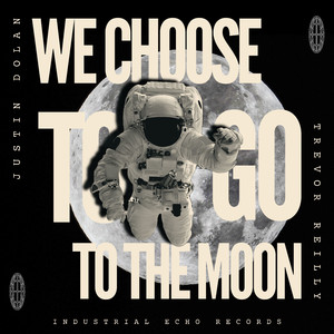 We Choose to Go to the Moon