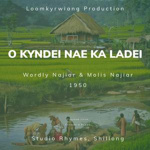 O kyndei nae ka ladei (feat. Chanphi O & Pynskem)