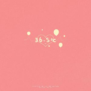 36.5℃（翻自 音阙诗听）