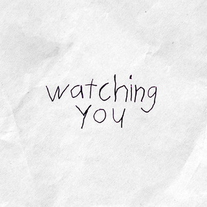 Watching You