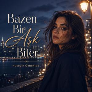 Bazen Bir Aşk Biter (Duygusal Remix)