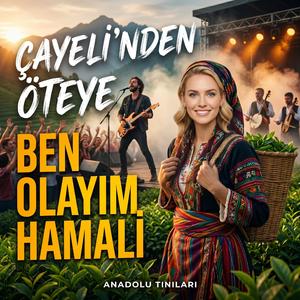 Çayeli'nden Öteye