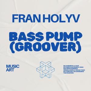 BASS PUMP (GROOVER)