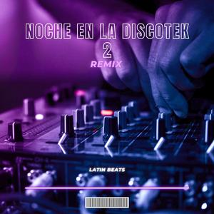 Noche En La Discotek 2 (Remix)