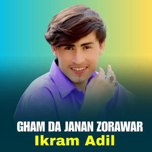 Gham Da Janan Zorawar