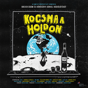 Kocsma a Holdon (Körösényi Dániel és Breier Ádám rádiójátéka)