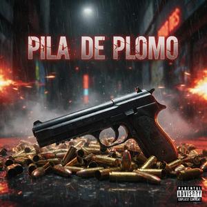 Pila de Plomo (feat. Young Nuncio, a2beat & K4ngal Music)