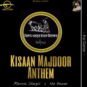 Kisaan Majdoor Anthem (feat. the Gamer & Euphoric Prods)