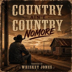 Country Ain't Country Nomore
