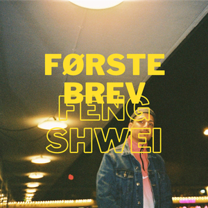 første brev / feng shwei