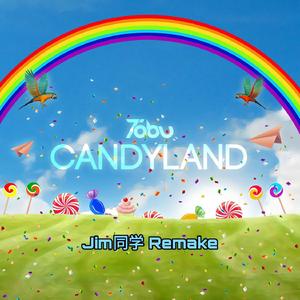 Candyland（Jim同学 Remake）