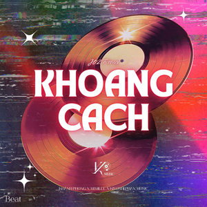 Khoảng Cách (Beat J02 Remix)