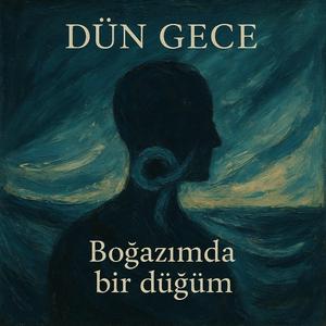 Boğazımda bir düğüm