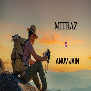 Mitraz X Anuv Jain Mashup