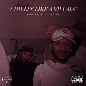 Chillin' Like a Villain (feat. Delta Deez)