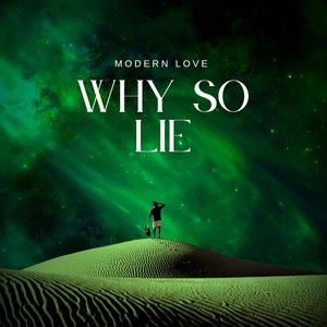 Modern Love Why so Lie