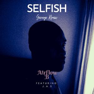 Selfish (feat. J.A.S) (Garage Remix)