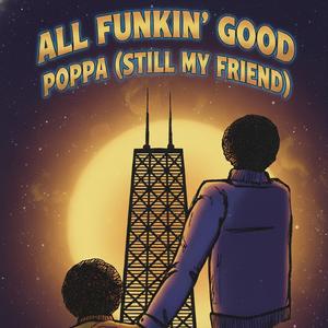 Poppa (Still My Friend)
