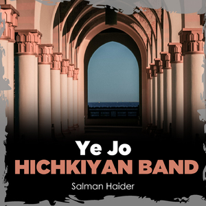 Ye Jo Hichkiyan Band