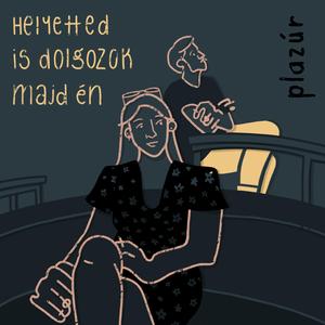 Helyetted is dolgozok majd én