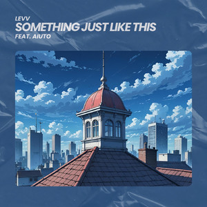 Something Just Like This (feat. aiuto)