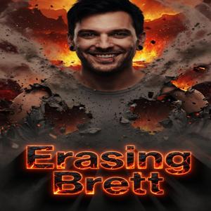 Erasing Brett