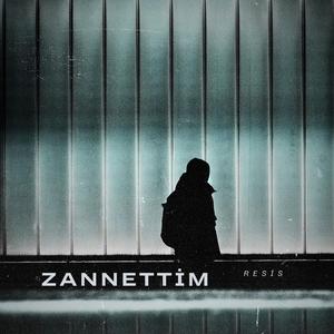 ZANNETTİM