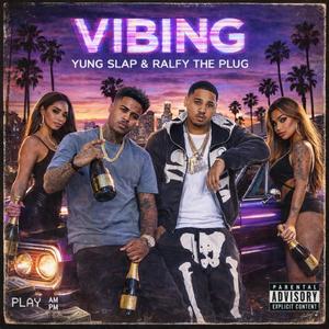 Vibing (feat. Ralfy the Plug)