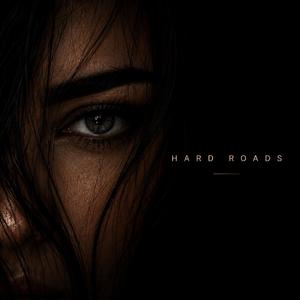 Hard Roads